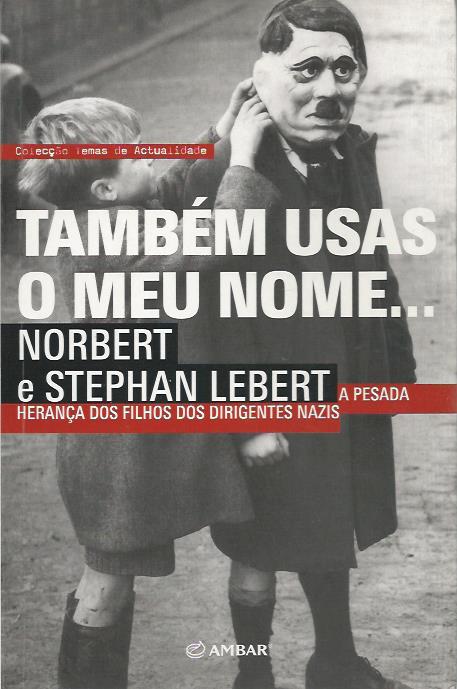 Também usas o meu nome