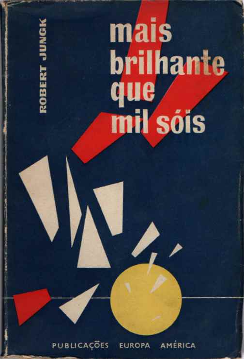 Mais brilhante que mil sóis