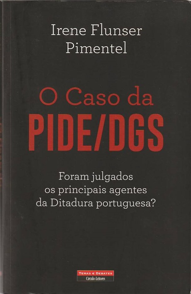O caso da PIDE / DGS