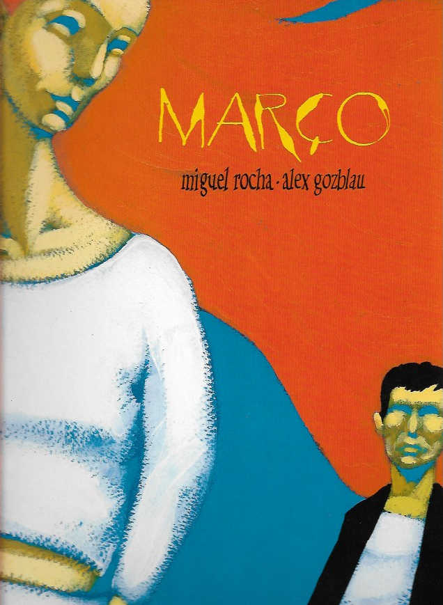 Março - Miguel Rocha e Alex Gozblau