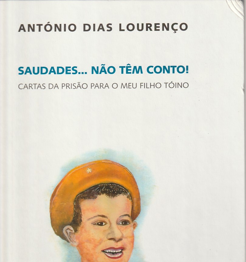 Saudades... não têm conto – Cartas da prisão para o meu filho Tóino