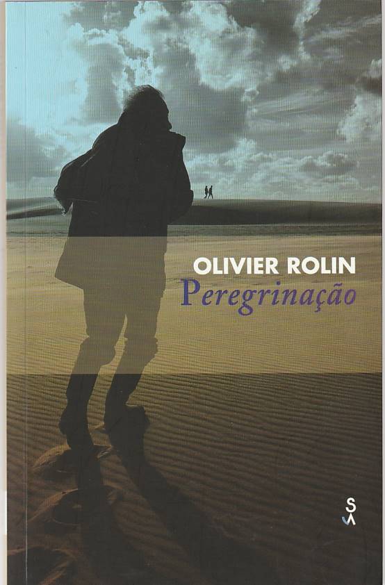 Peregrinação - Olivier Rolin