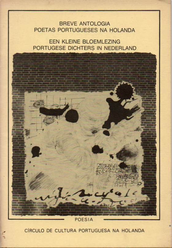 Poetas portugueses na Holanda – Breve Antologia / Een kleine bloemlezing portugese dichters in Nederland