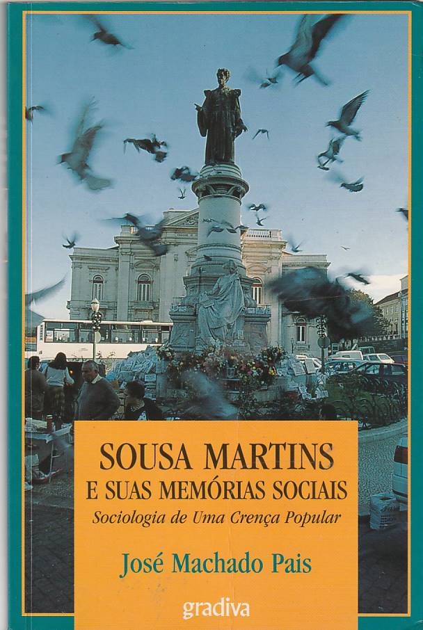 Sousa Martins e suas memórias sociais – Sociologia de uma crença popular