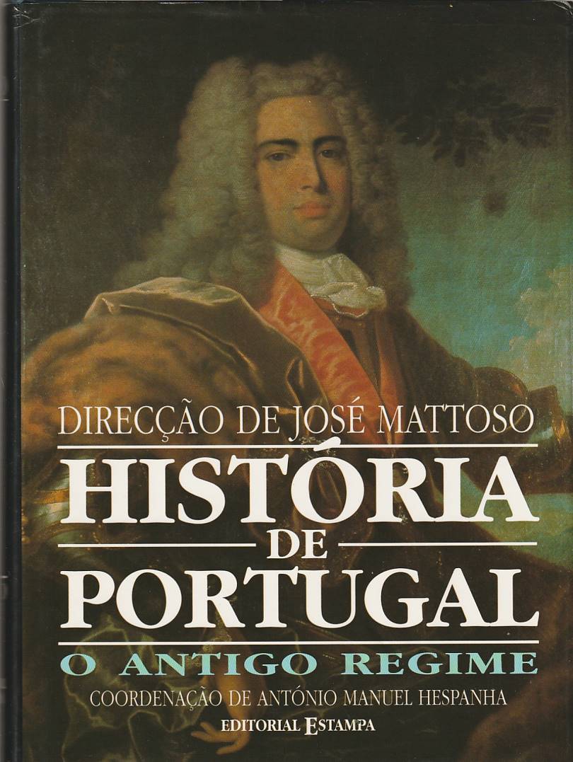 História de Portugal Vol. 4 – O Antigo Regime