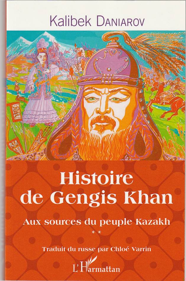 Histoire de Gengis Khan – Aux sources du peuple Kazakh