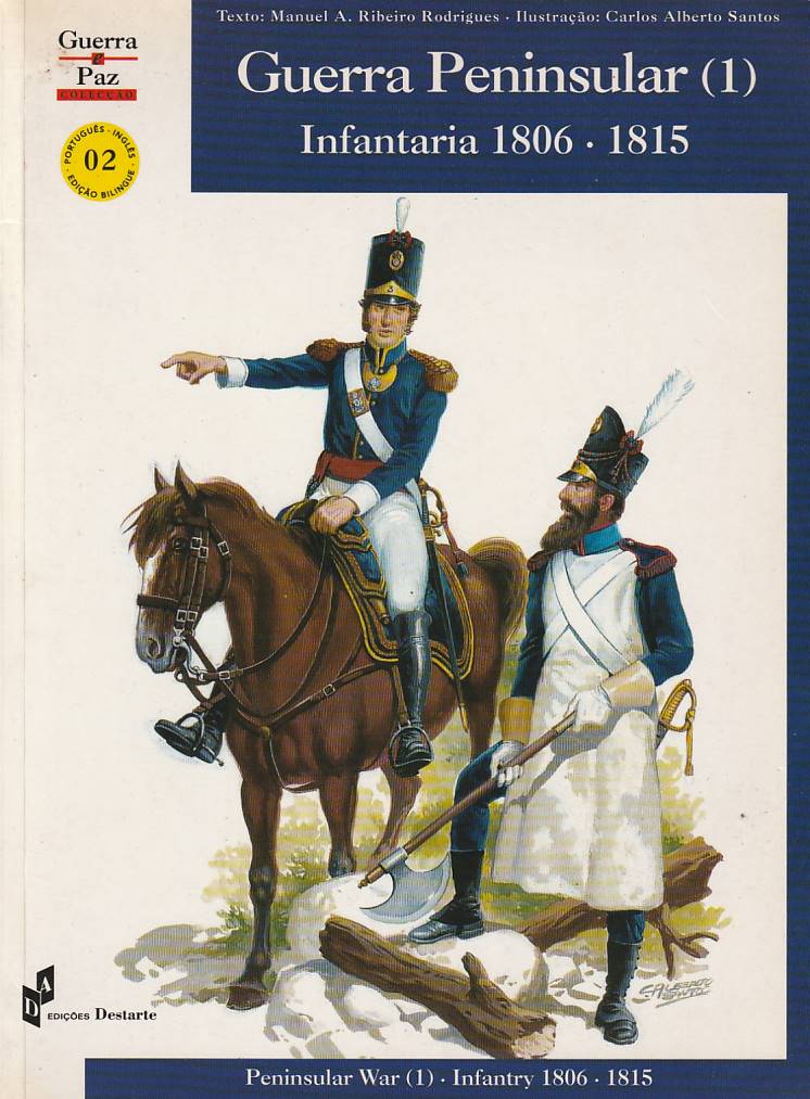 Guerra Peninsular 1 – Infantaria 1806-1815 / Peninsular War Infantry