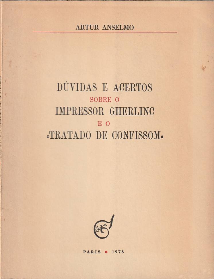Dúvidas e acertos sobre o Impressor Gherlinc e o “Tratado de Confissom”