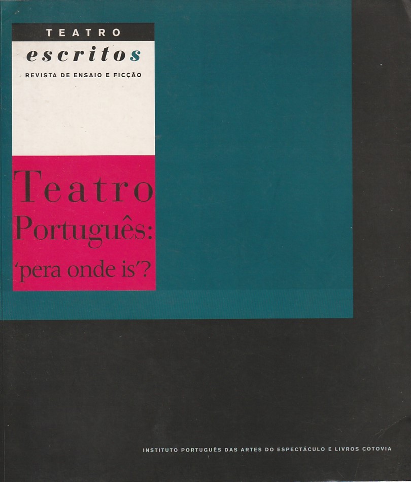 Teatro Escritos 3 – Teatro português: 'pera onde is'?