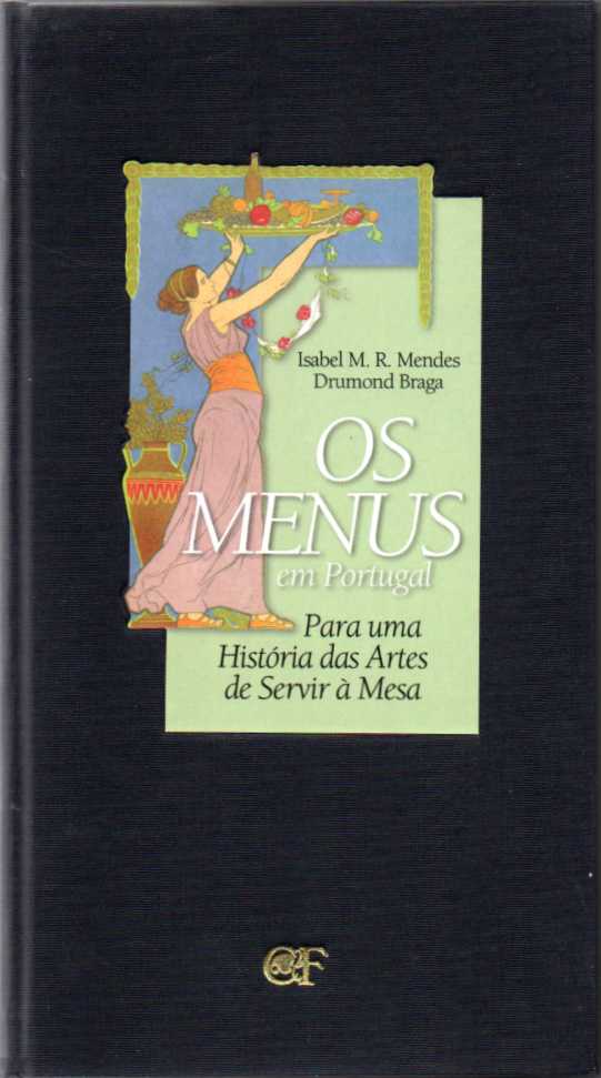 Os menus em Portugal – Para uma história das artes de servir à mesa