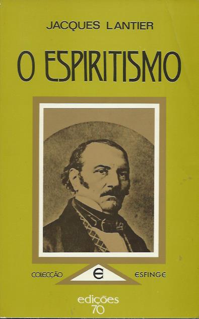 O Espiritismo - Jacques Lantier