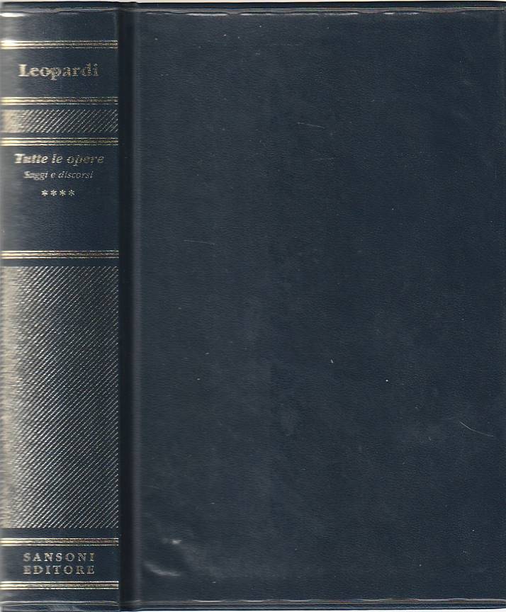 Tutte le opere – Saggi e discorsi – Leopardi