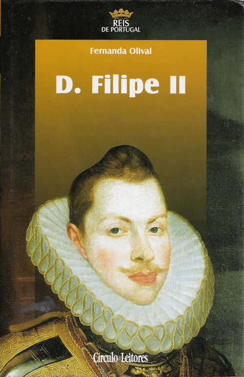 D. Filipe II - Fernanda Olival