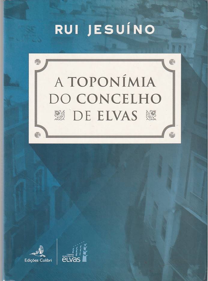 A toponímia do Concelho de Elvas
