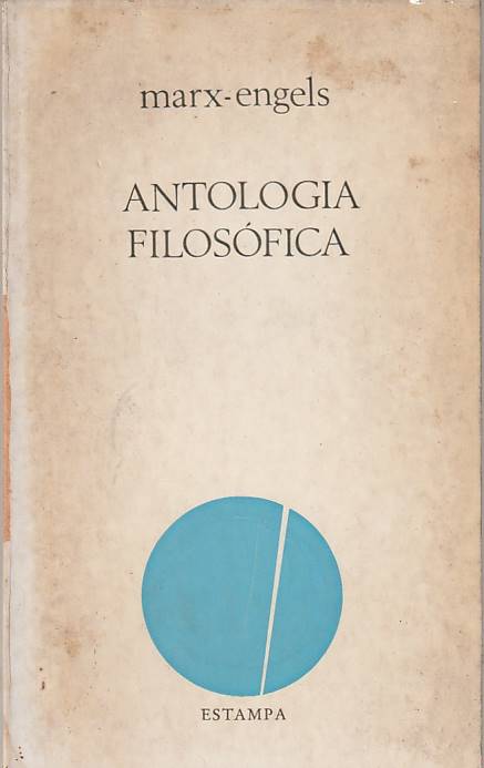 Antologia Filosófica – Marx / Engels