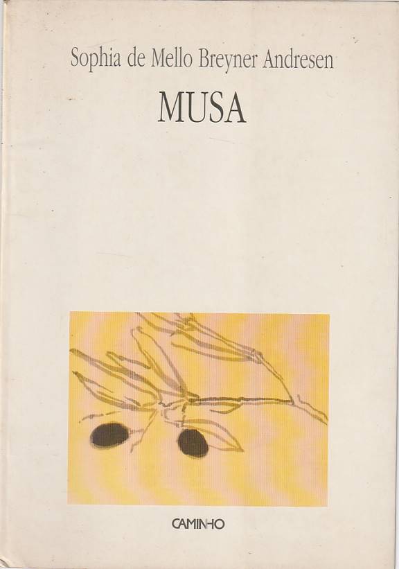 Musa - Sophia de Mello Breyner Andresen (1ª ed.)