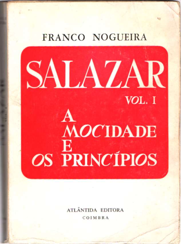 Salazar Vol. 1 – A mocidade e os princípios