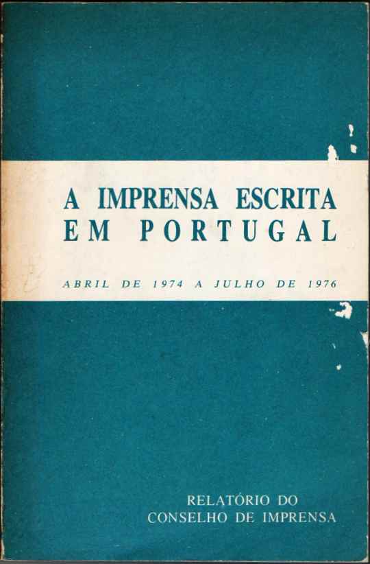 A imprensa escrita em Portugal – Abril de 1974 a Julho de 1976