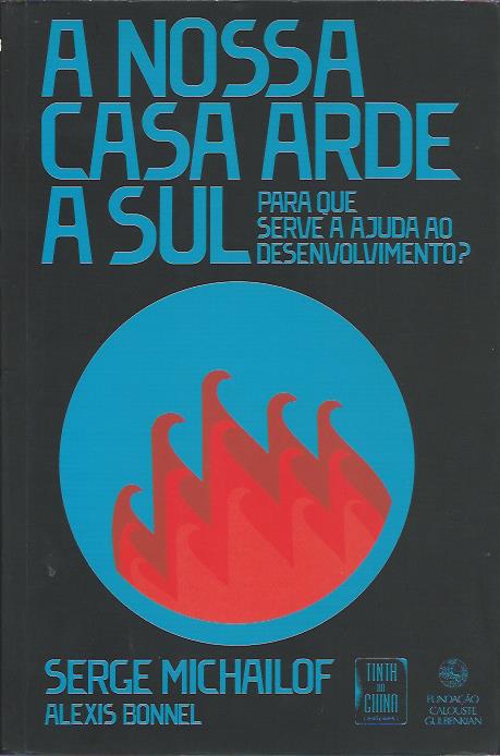 A nossa casa arde a sul – Para que serve a ajuda ao desenvolvimento?