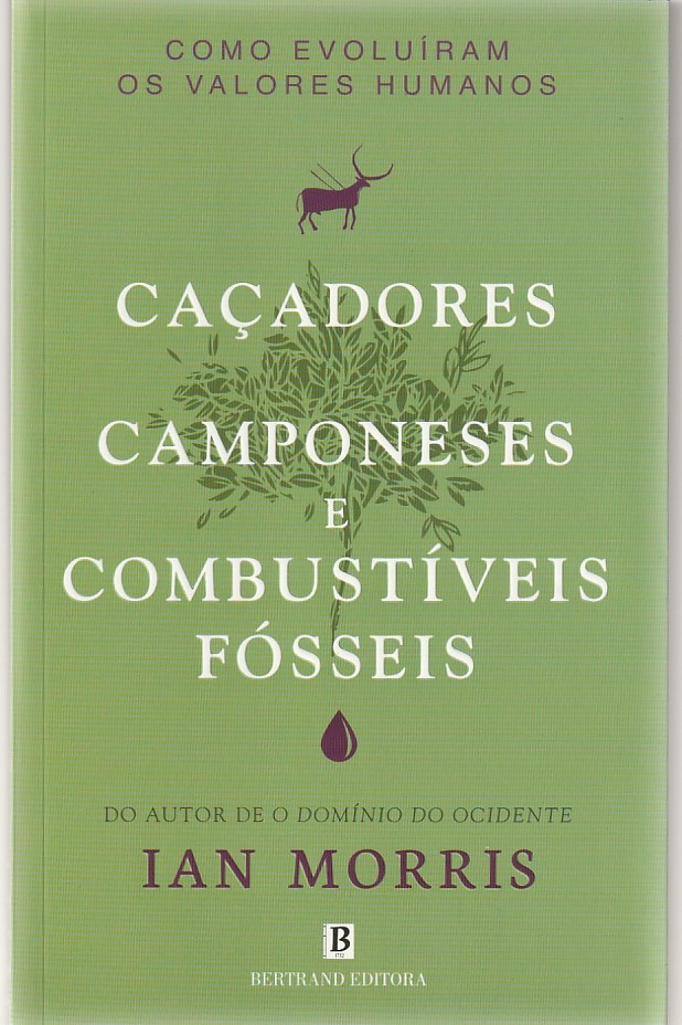 Caçadores, camponeses e combustíveis fósseis