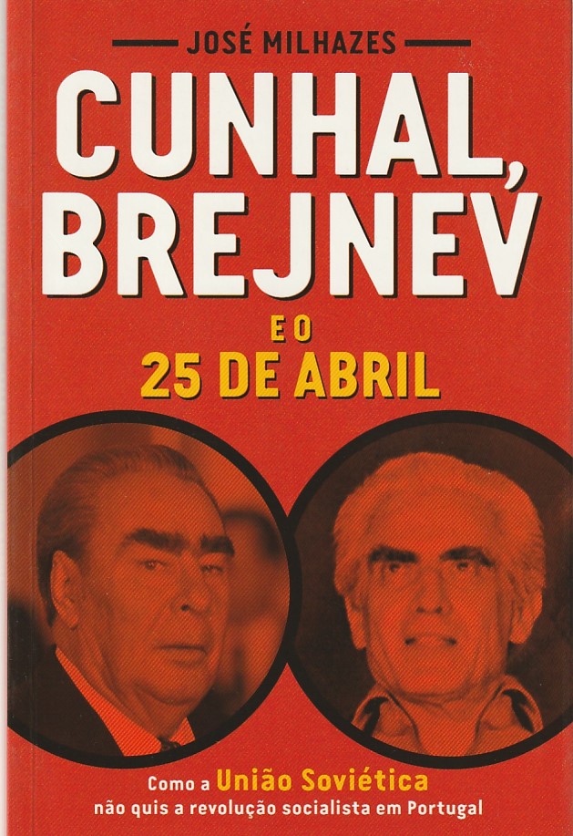 Cunhal, Brejnev e o 25 de Abril