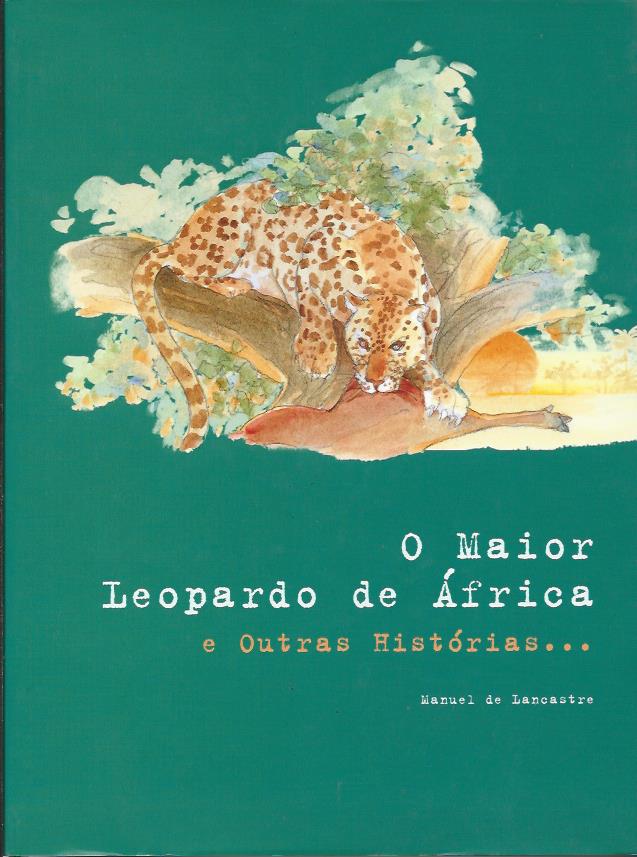 O maior leopardo de África e outras histórias