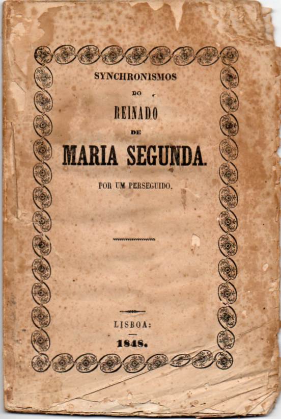Synchronismos do Reinado de Maria Segunda, por um Perseguido