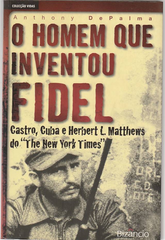 O homem que inventou Fidel