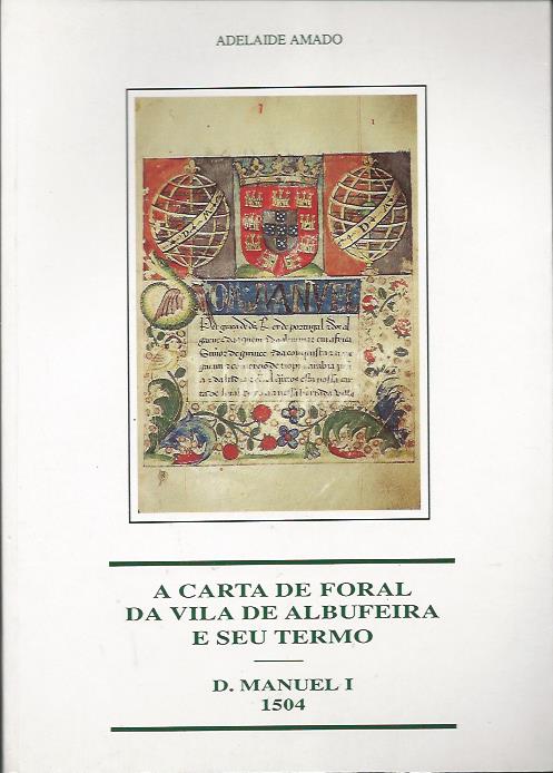 A Carta de Foral da Vila de Albufeira e seu termo