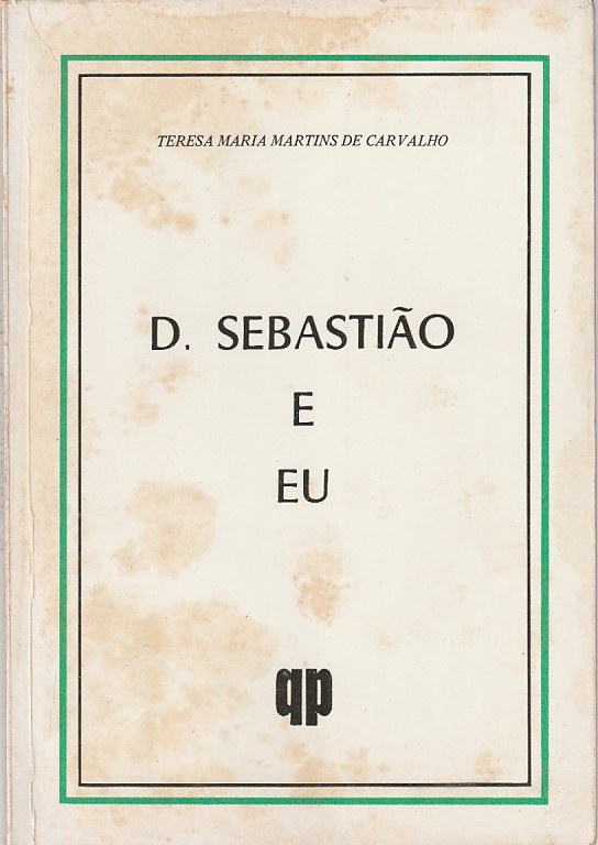 D. Sebastião e eu