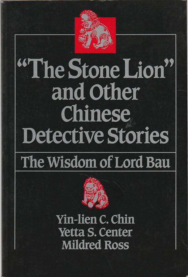 The Stone Lion and other chinese detective stories – The wisdom of Lord Bau