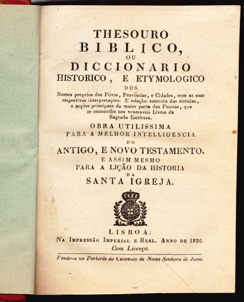 Thesouro Biblico ou Diccionario historico e etymologico dos nomes proprios dos Povos...