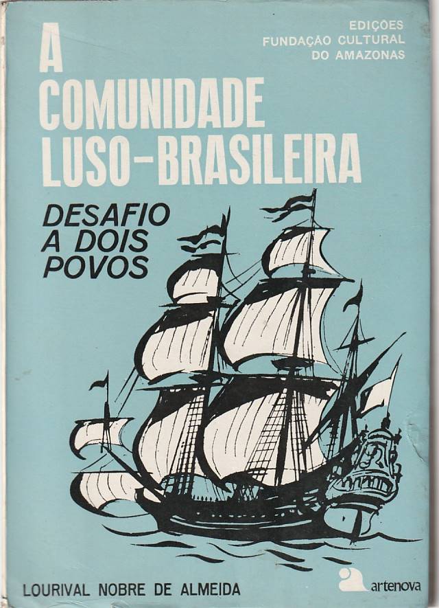 A comunidade Luso-Brasileira – Desafio a dois povos