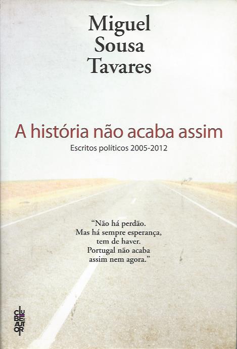 A história não acaba assim – Escritos políticos 2005-2012