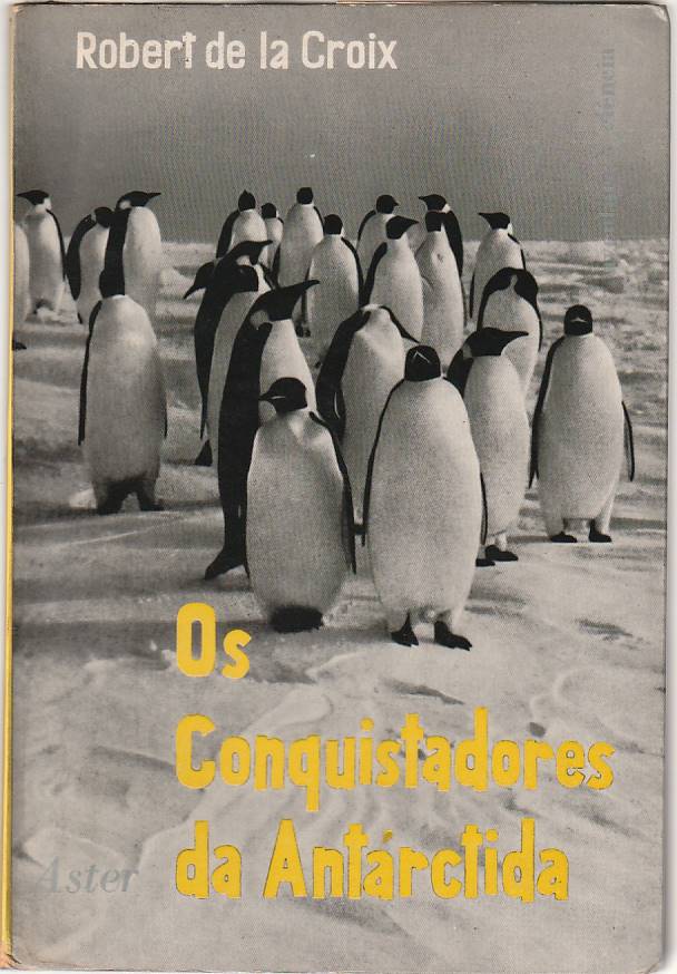 Os conquistadores da Antárctida