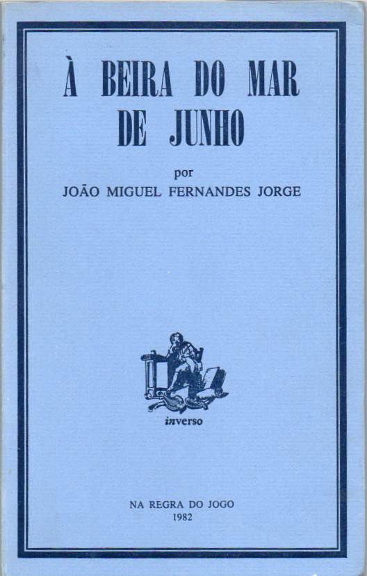 À beira do mar de Junho (1ª ed.)