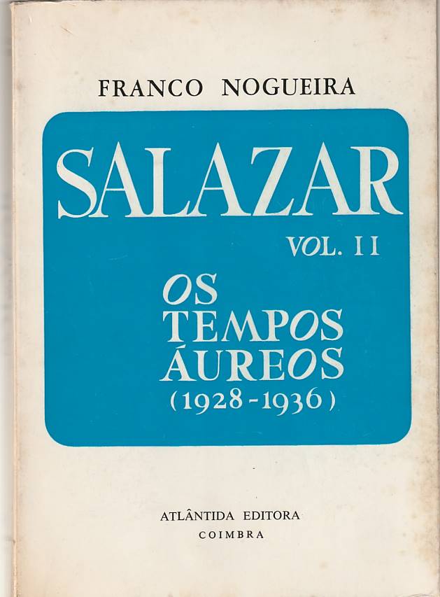 Salazar Vol. 2 – Os tempos áureos