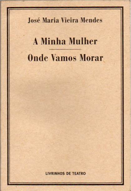 A minha mulher | Onde vamos morar