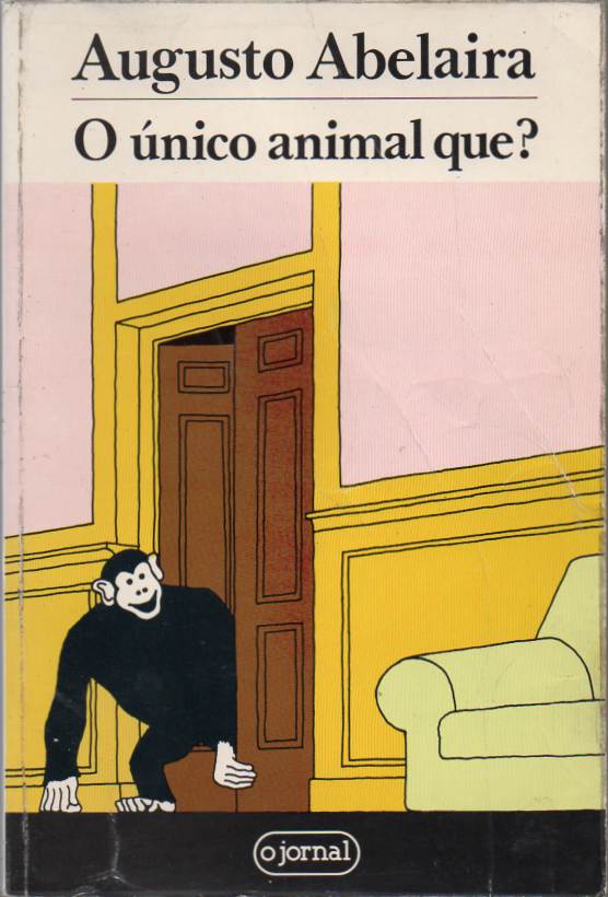 O único animal que? 