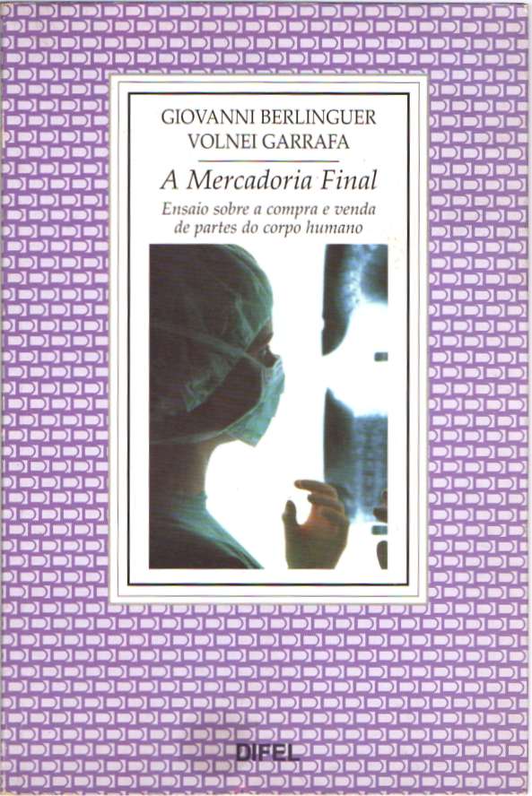 A mercadoria final – Ensaio sobre a compra e venda de partes do corpo humano
