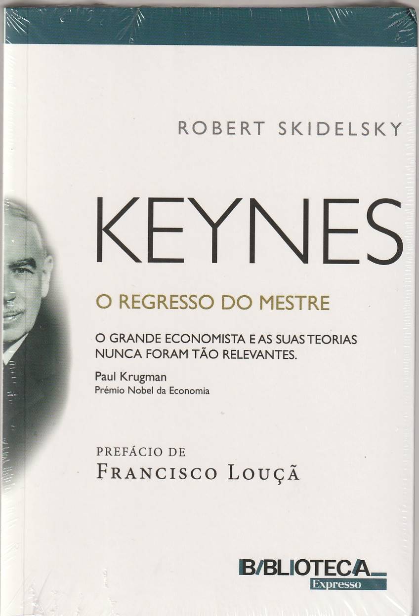 Keynes – O regresso do mestre