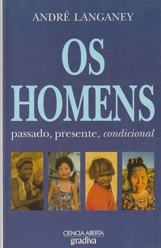 Os Homens – Passado, presente, condicional