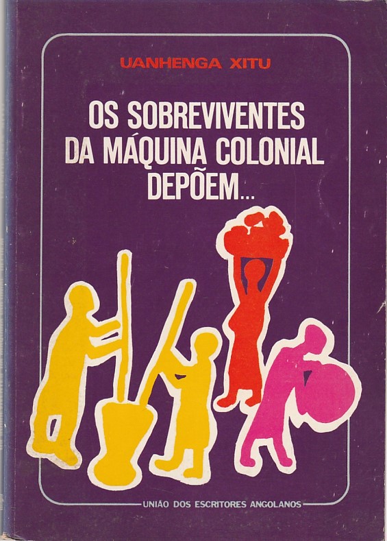 Os sobreviventes da máquina colonial depõem...