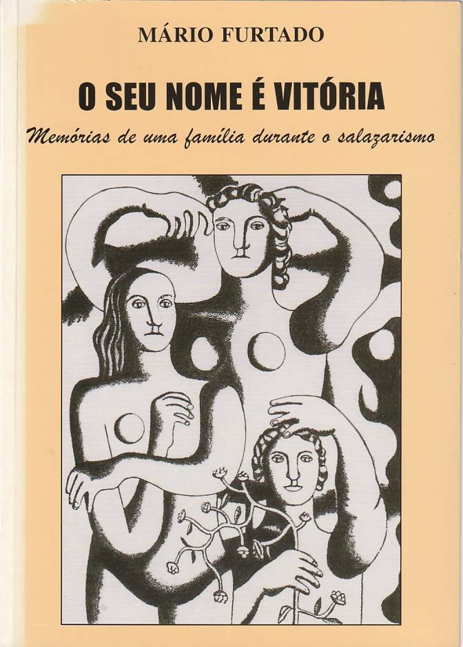 O seu nome é Vitória – Memórias de uma família durante o salazarismo