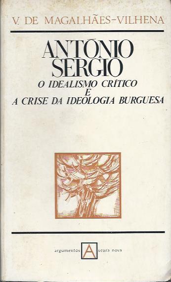 António Sérgio – O idealismo crítico e a crise da ideologia burguesa