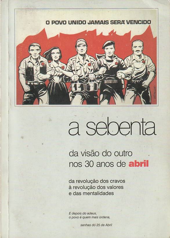 A sebenta – Da visão do outro nos 30 anos de Abril