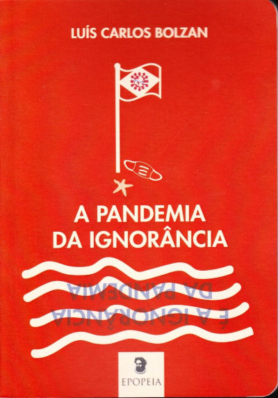 A pandemia da ignorância é a ignorância da pandemia
