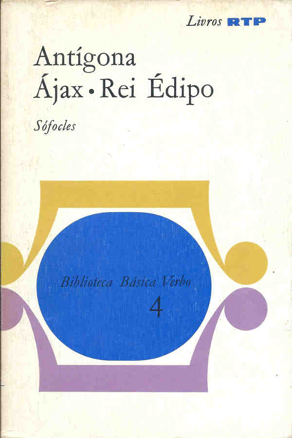 Antígona | Ajax | Rei Édipo