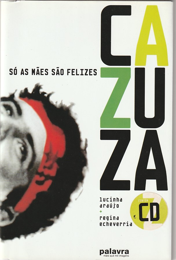 Cazuza – Só as mães são felizes