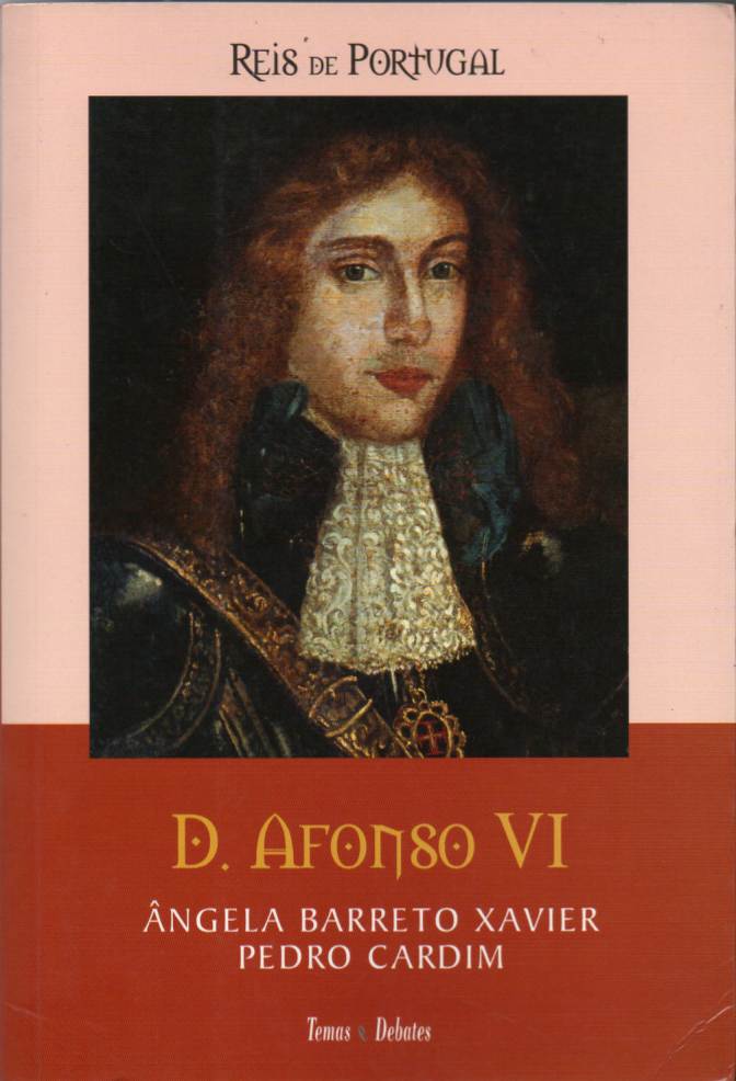 D. Afonso VI – Xavier / Cardim (TD)